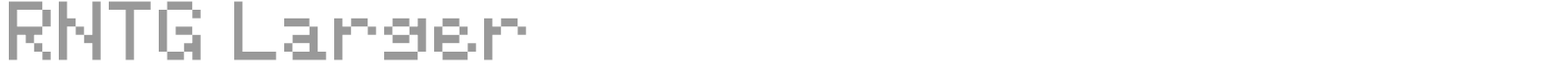 RNTG Larger font preview